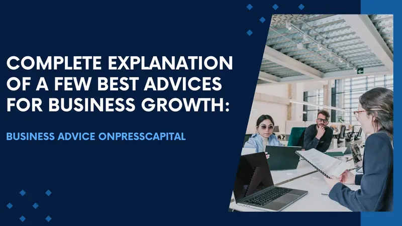 business advice onpresscapital
