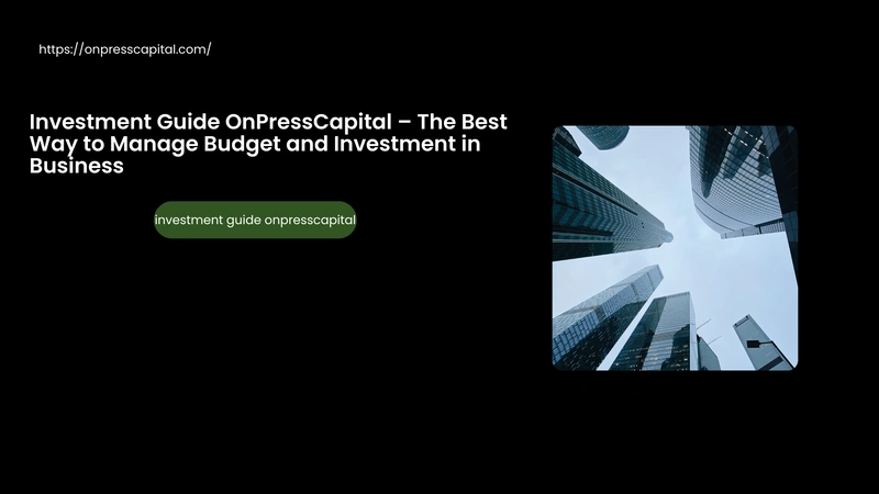 investment guide onpresscapital