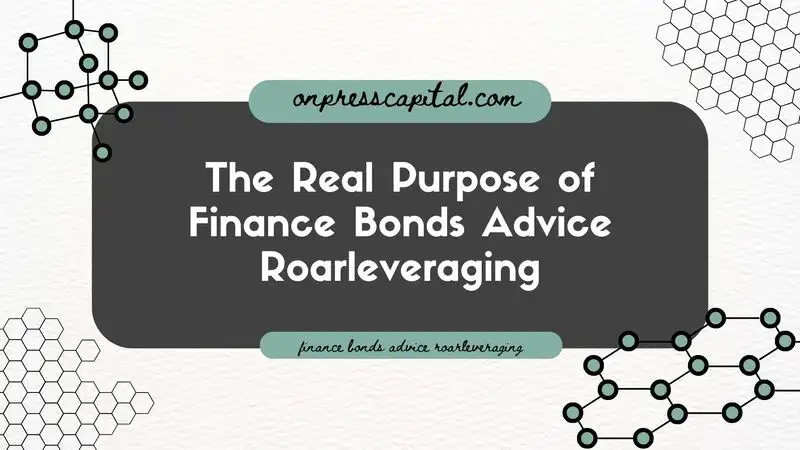 finance bonds advice roarleveraging